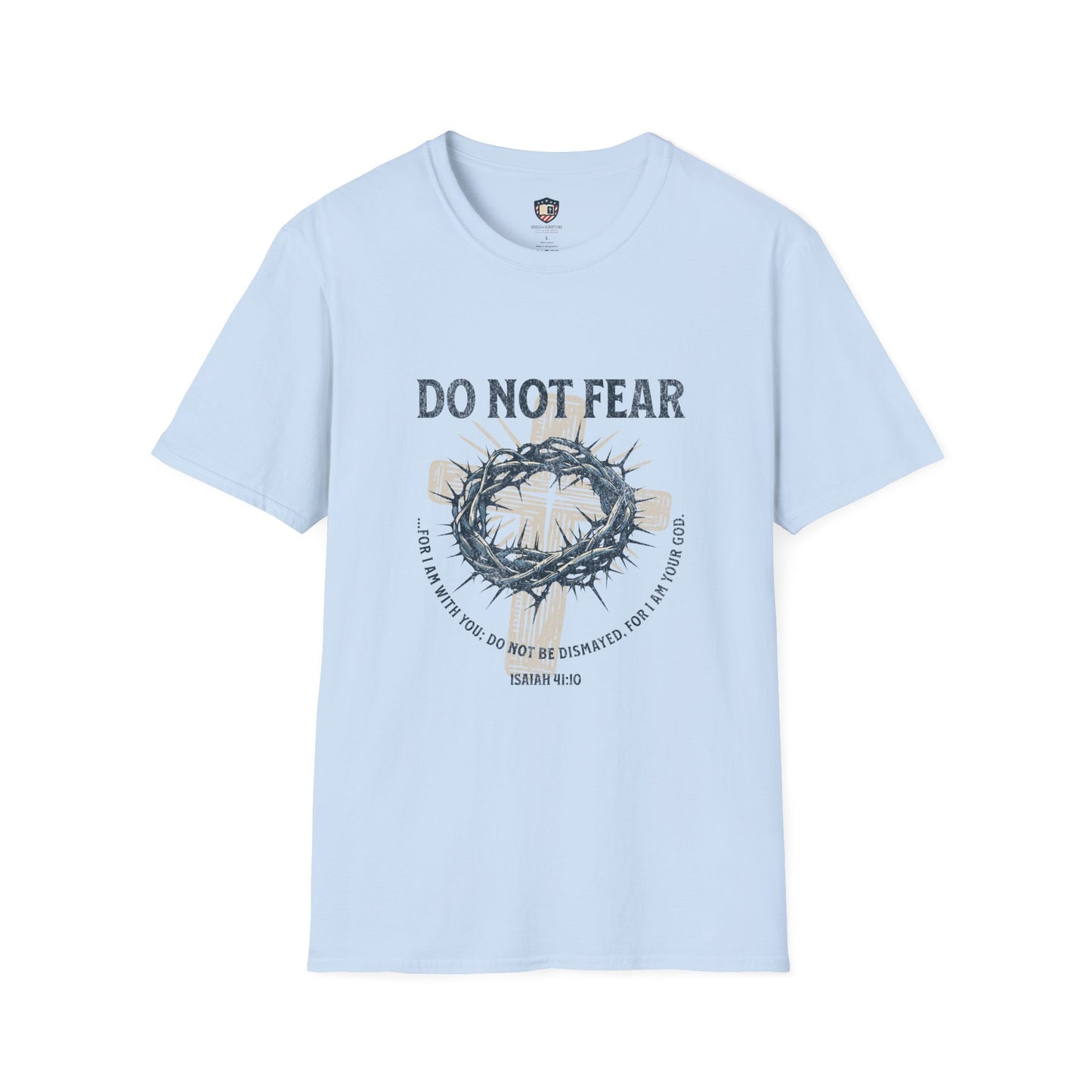 Do Not Fear Christian Unisex T-Shirt