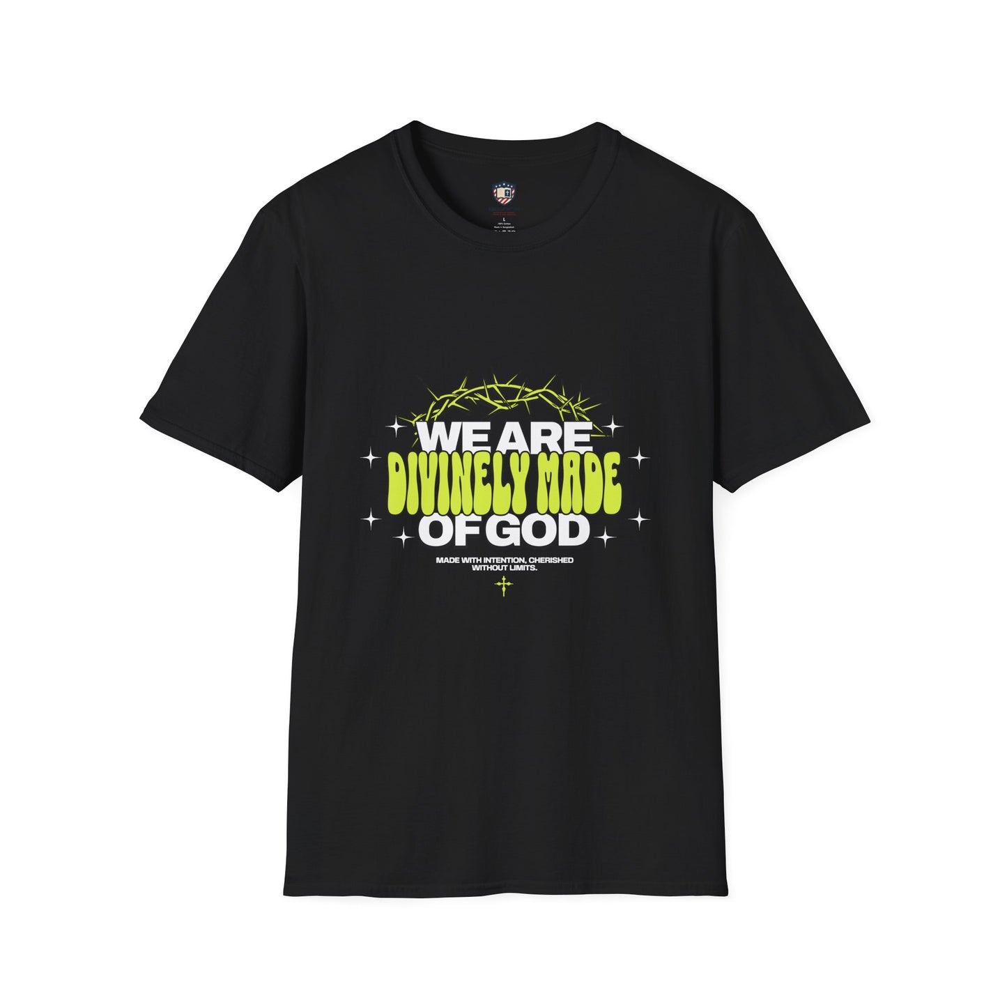 We are Divinely Made of God Inspired Unisex T-shirt