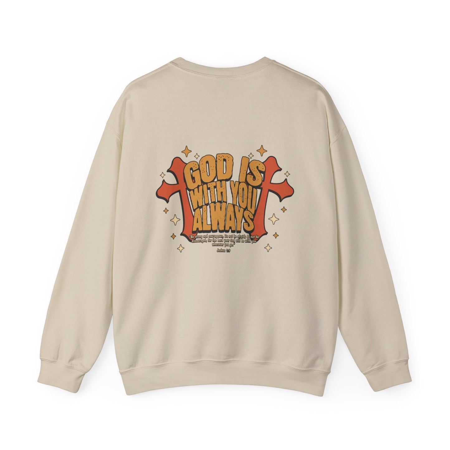 God is with you Always Inspirational Unisex Sweatshirt