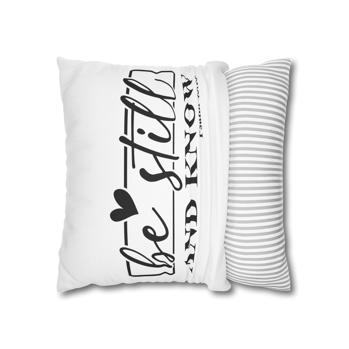 Be Still and Know Pillowcase