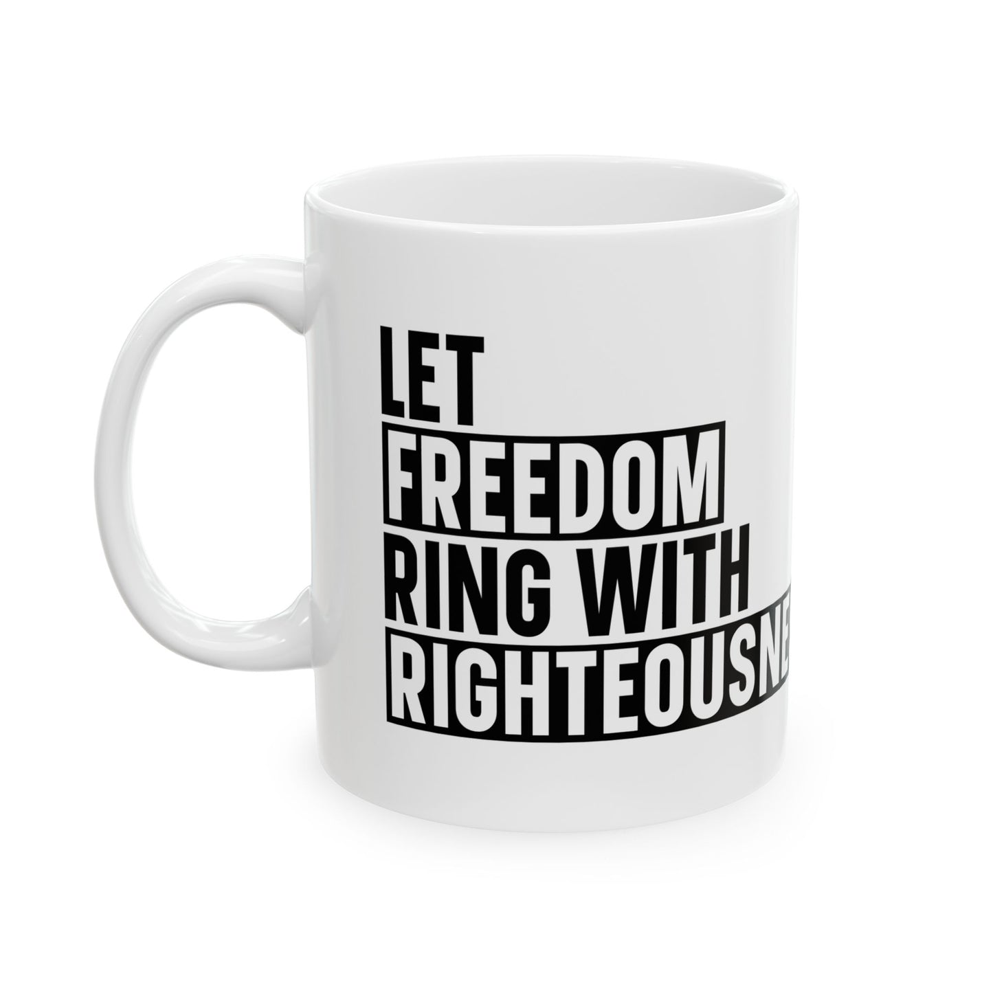 Let Freedom Ring Ceramic Mug