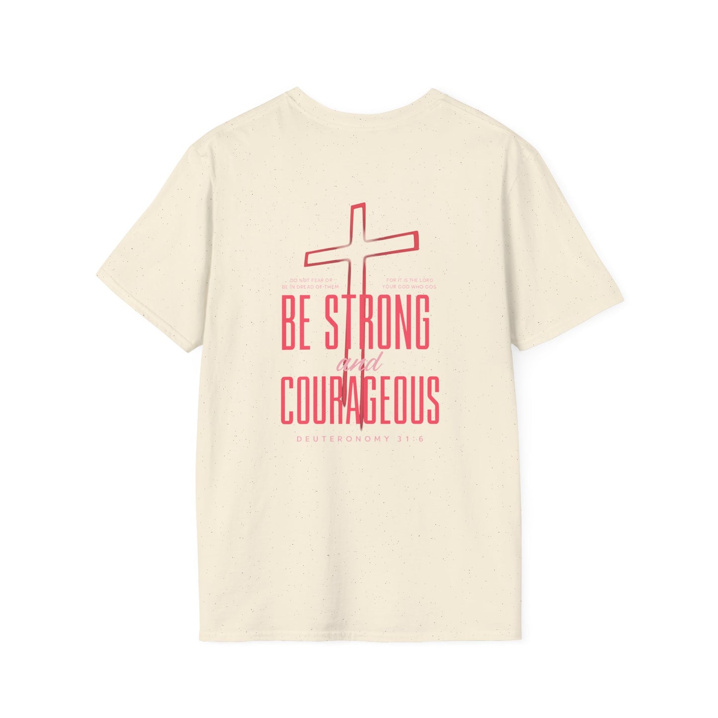 Be Strong and Courageous Christian Unisex T-Shirt
