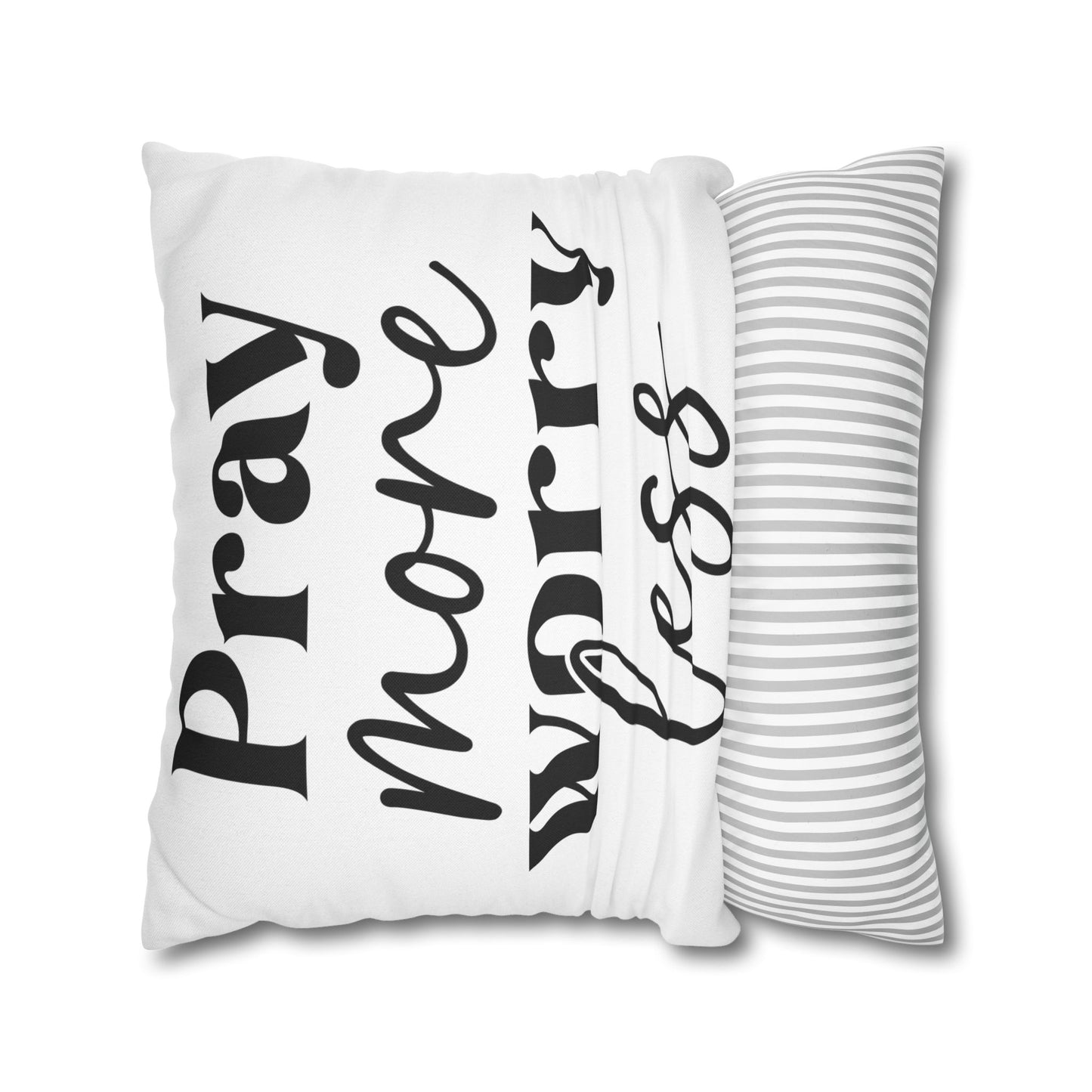 Pray More Worry Less Pillowcase – Christian Home Décor