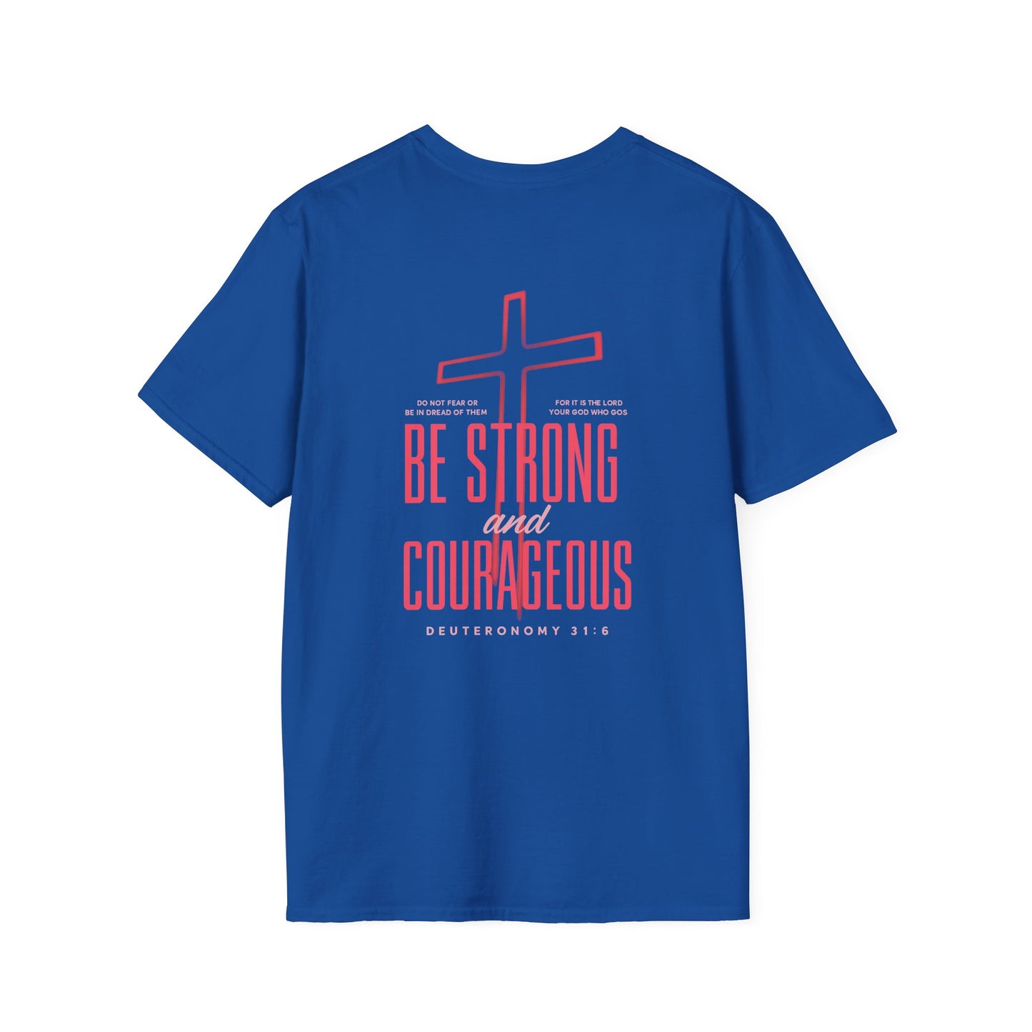 Be Strong and Courageous Christian Unisex T-Shirt