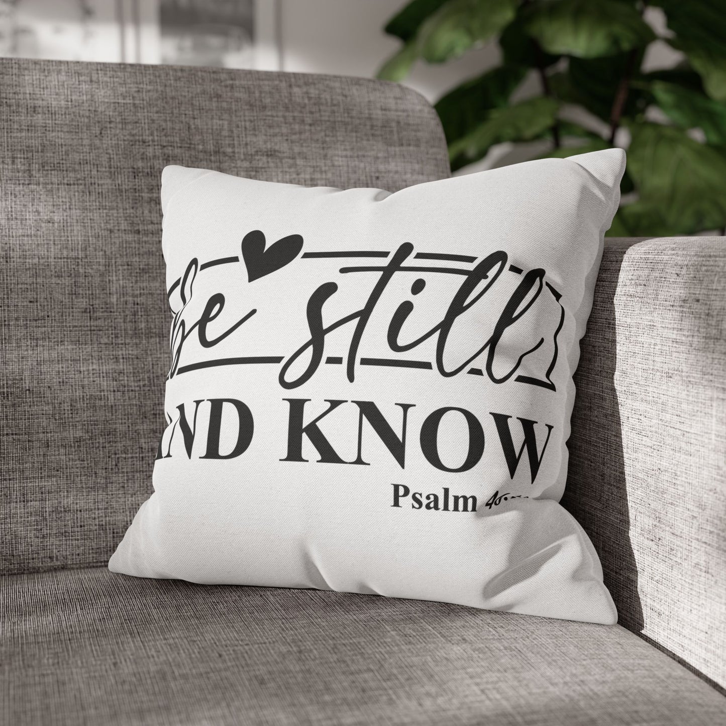 Be Still and Know Pillowcase