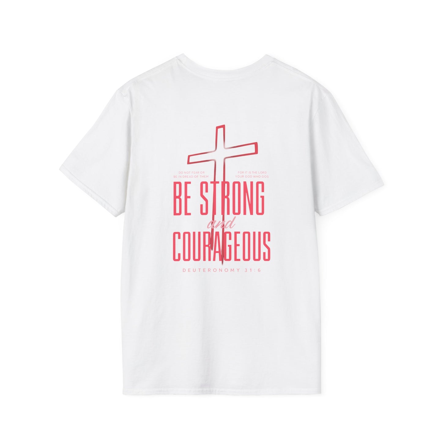 Be Strong and Courageous Christian Unisex T-Shirt