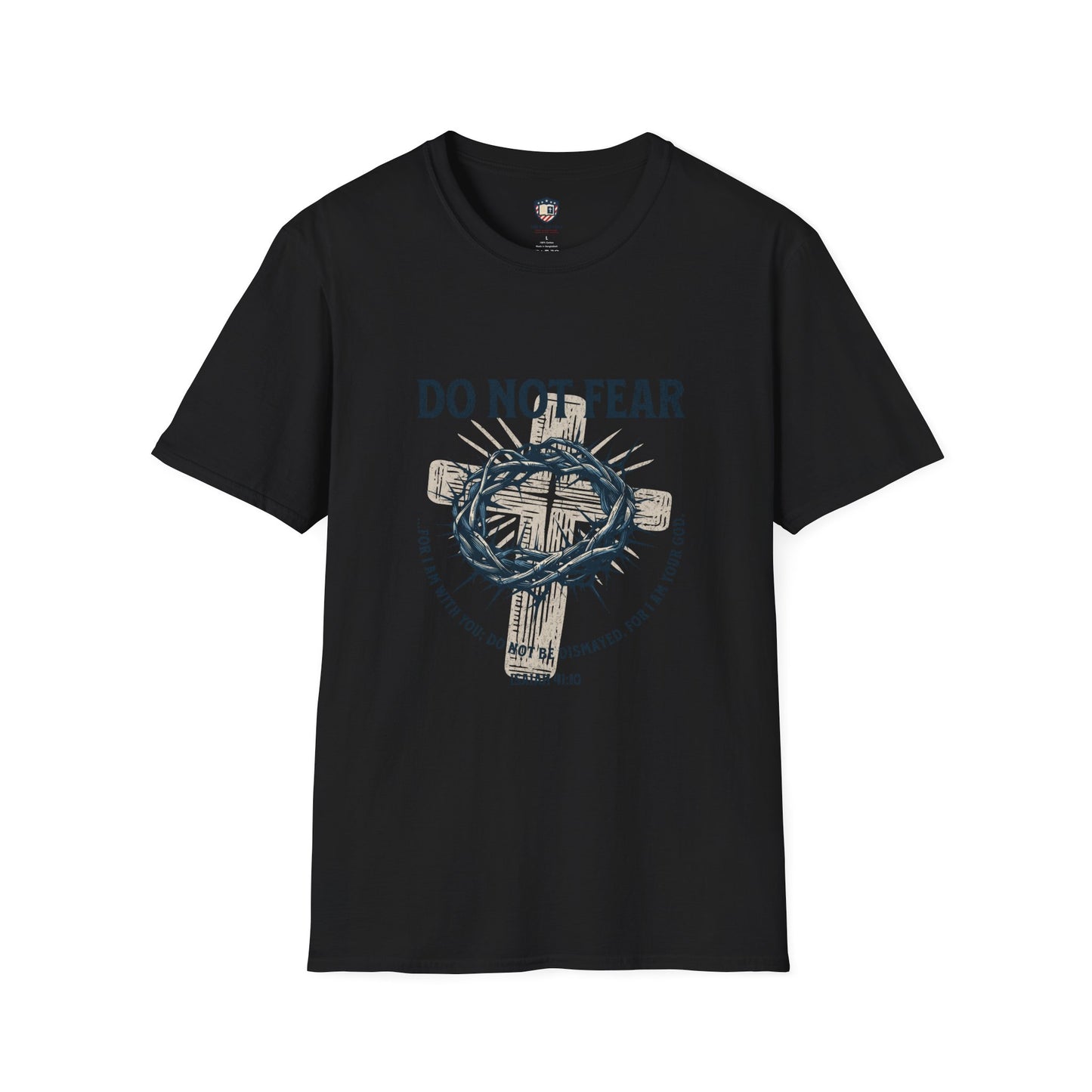 Do Not Fear Christian Unisex T-Shirt