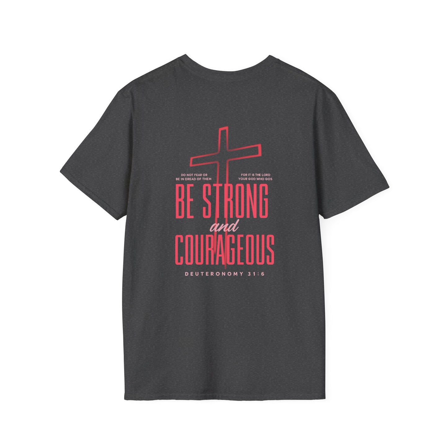 Be Strong and Courageous Christian Unisex T-Shirt