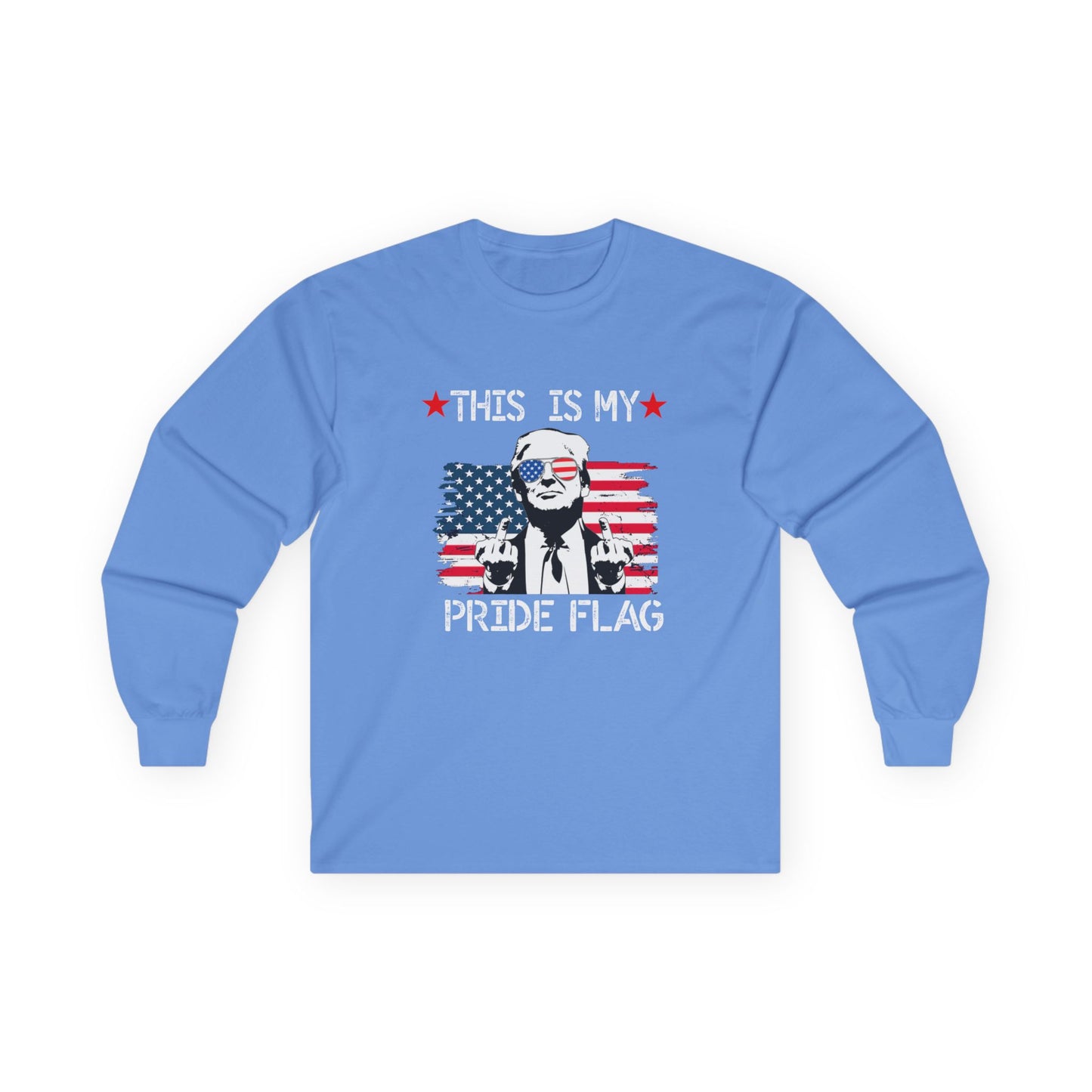 Trump This Is My Pride Flag Unisex Long Sleeve