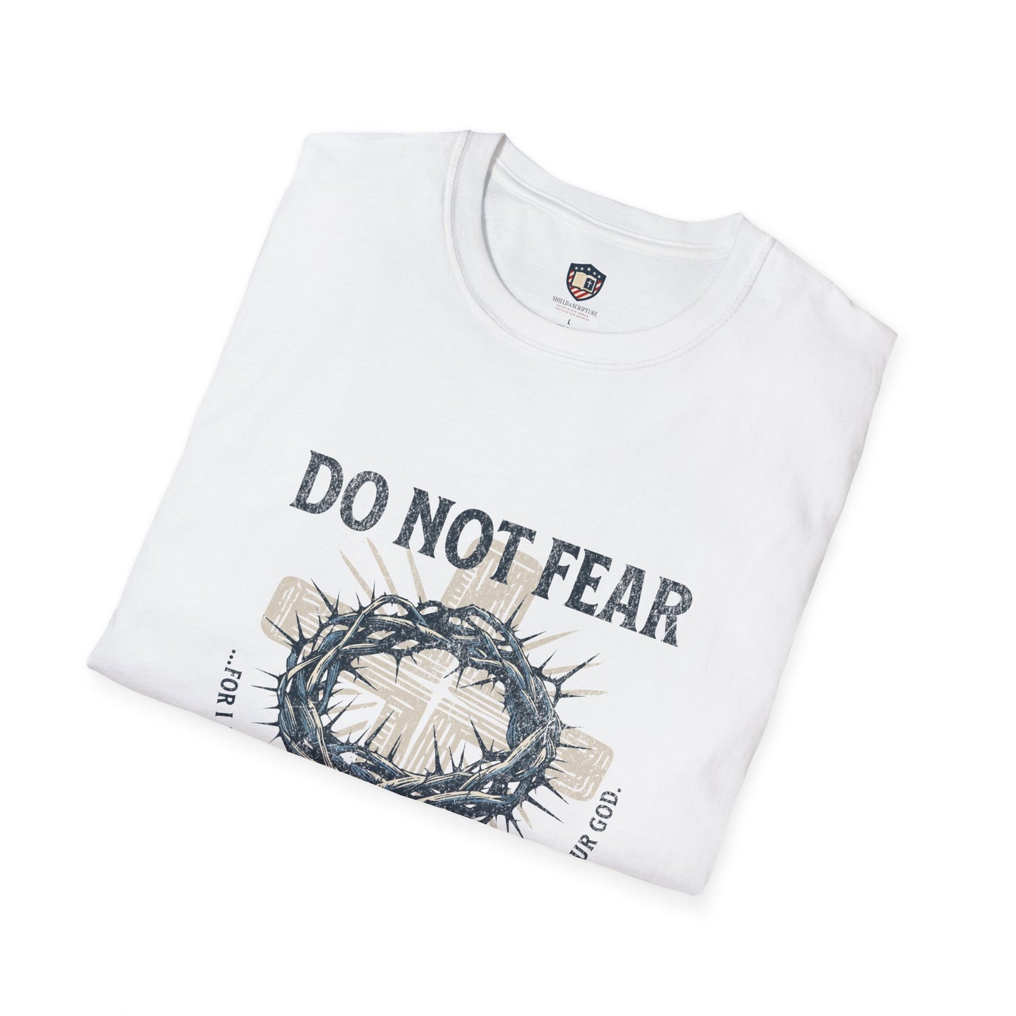 Do Not Fear Christian Unisex T-Shirt