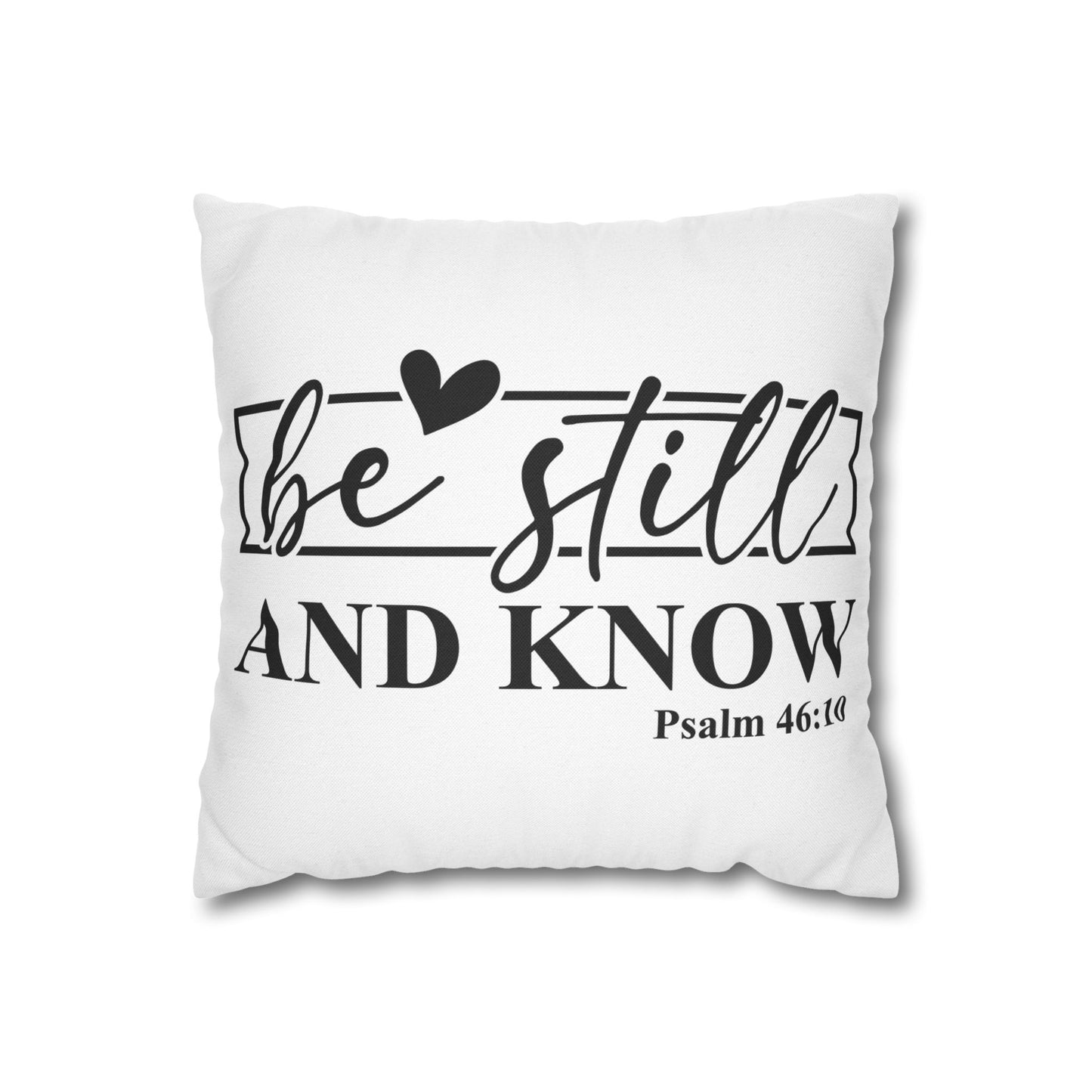 Be Still and Know Pillowcase