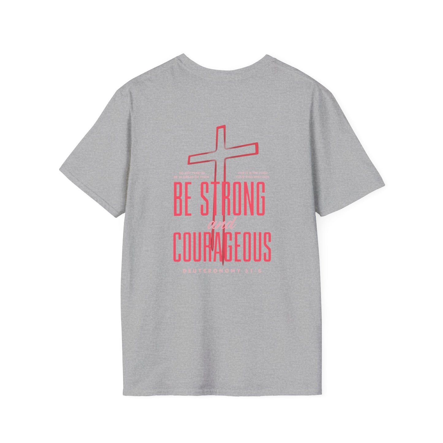 Be Strong and Courageous Christian Unisex T-Shirt