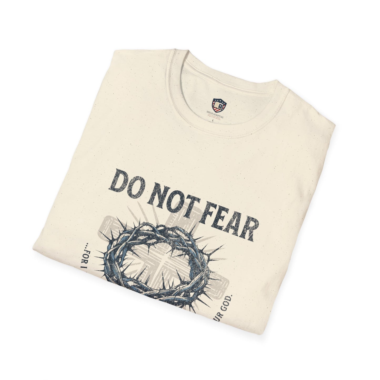 Do Not Fear Christian Unisex T-Shirt