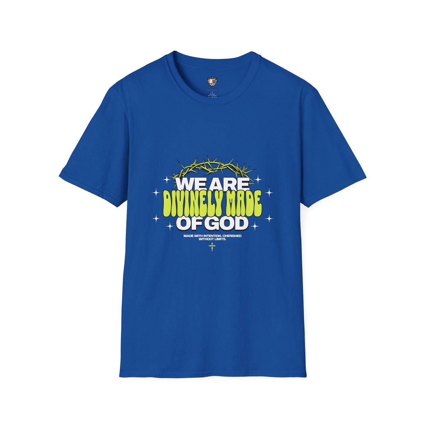We are Divinely Made of God Inspired Unisex T-shirt