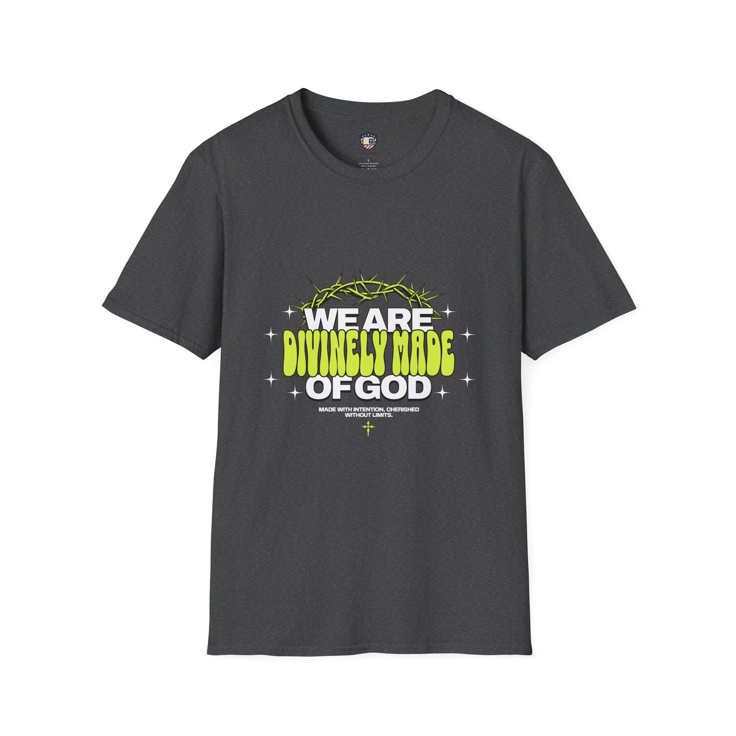 We are Divinely Made of God Inspired Unisex T-shirt
