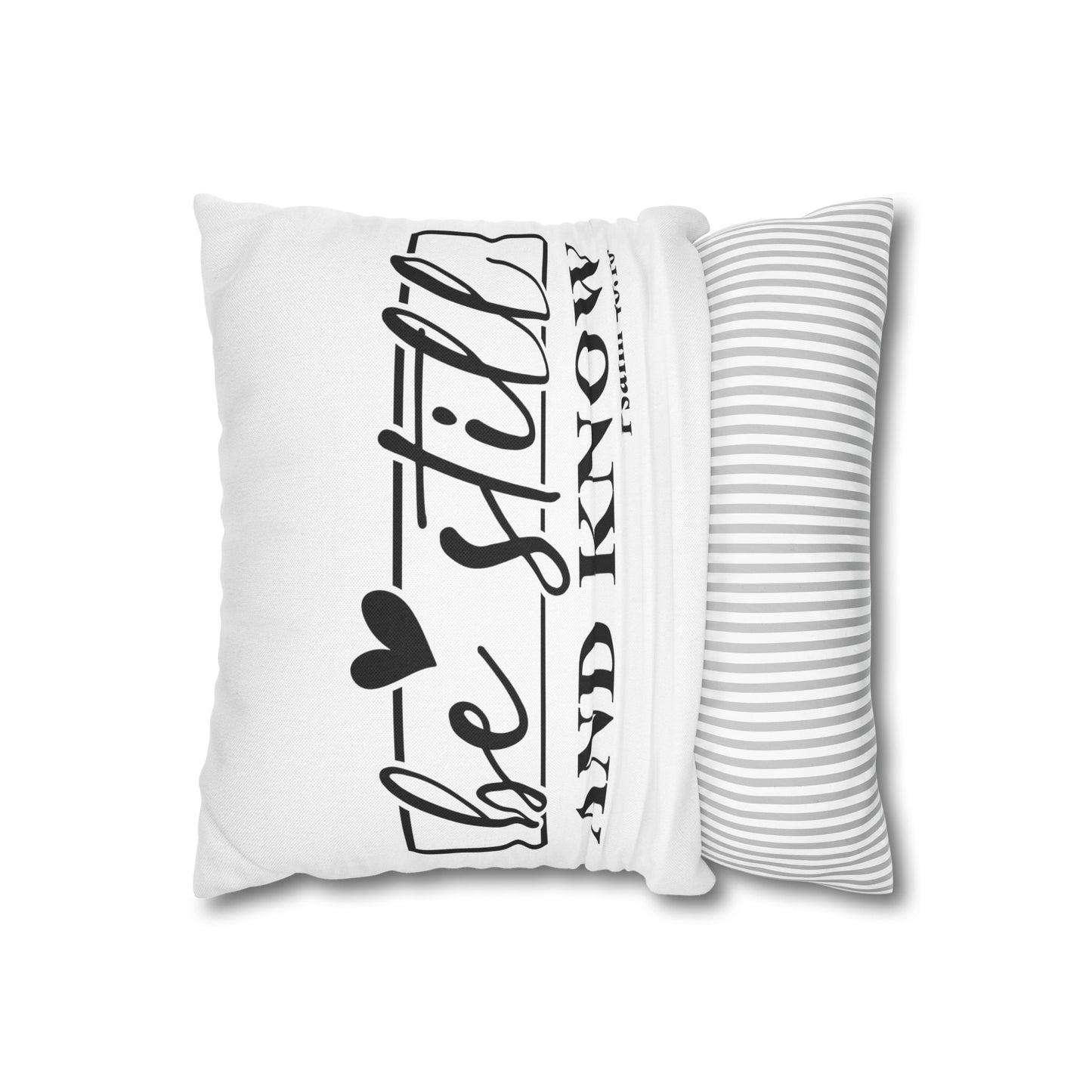 Be Still and Know Pillowcase