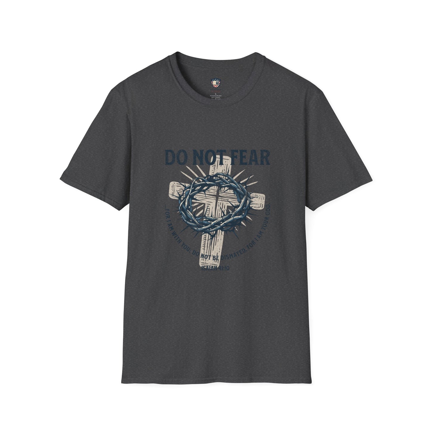 Do Not Fear Christian Unisex T-Shirt