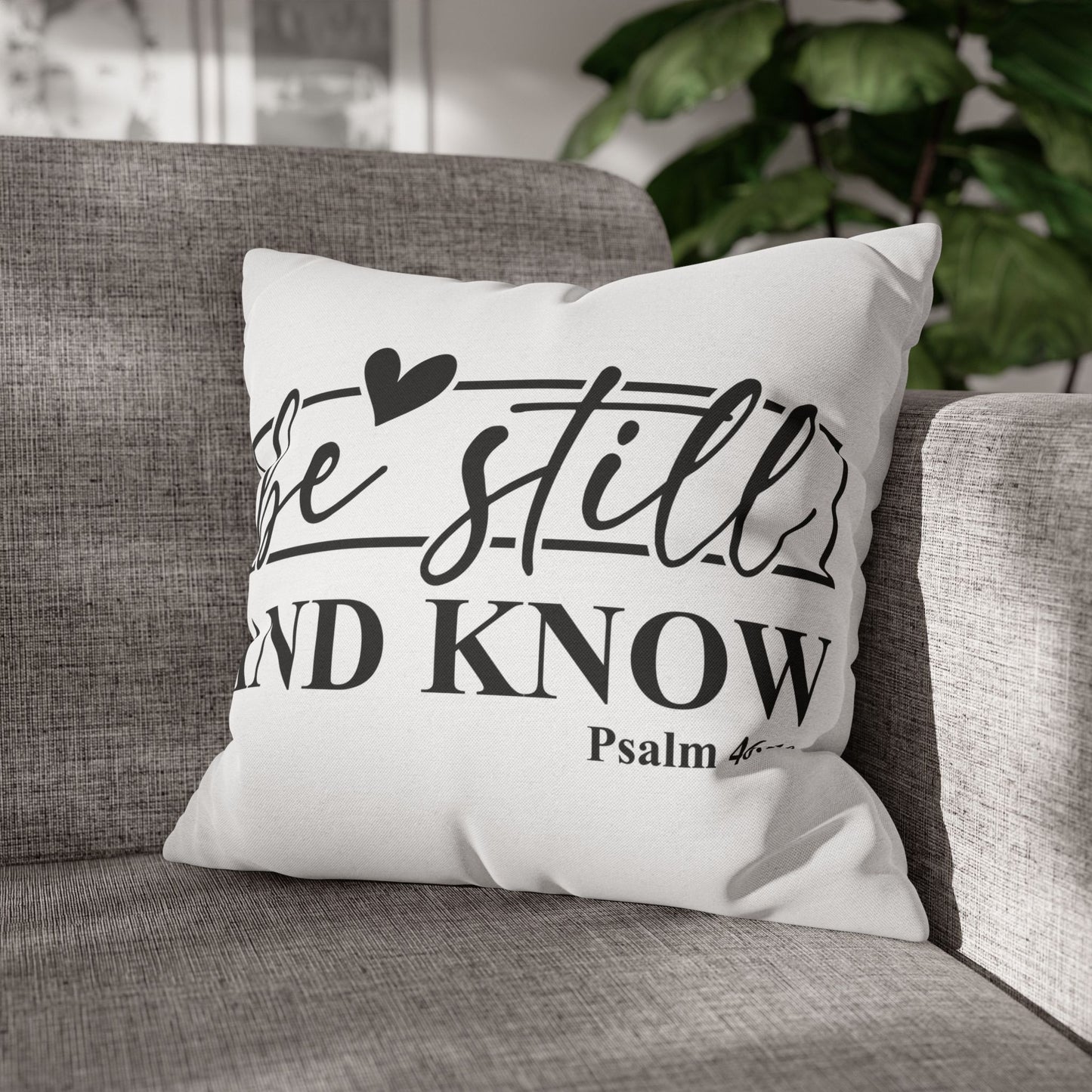 Be Still and Know Pillowcase