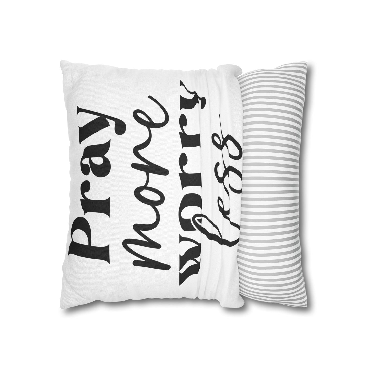 Pray More Worry Less Pillowcase – Christian Home Décor