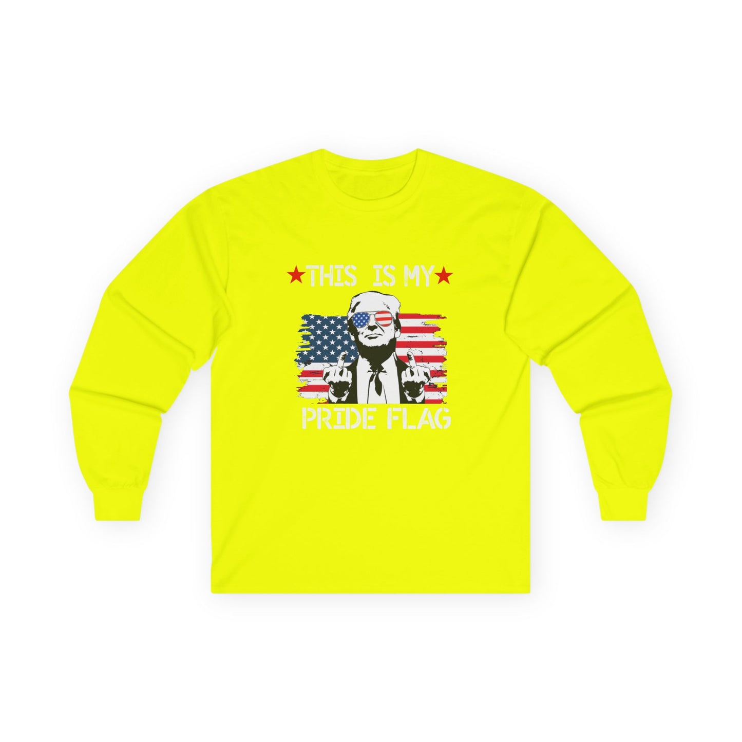 Trump This Is My Pride Flag Unisex Long Sleeve