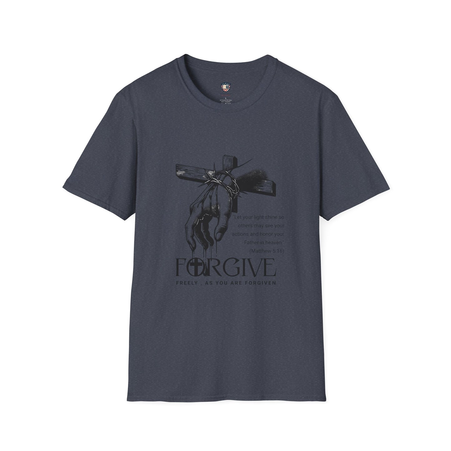 Forgive Matthew 5:16 Inspired Graphic Unisex T-Shirt
