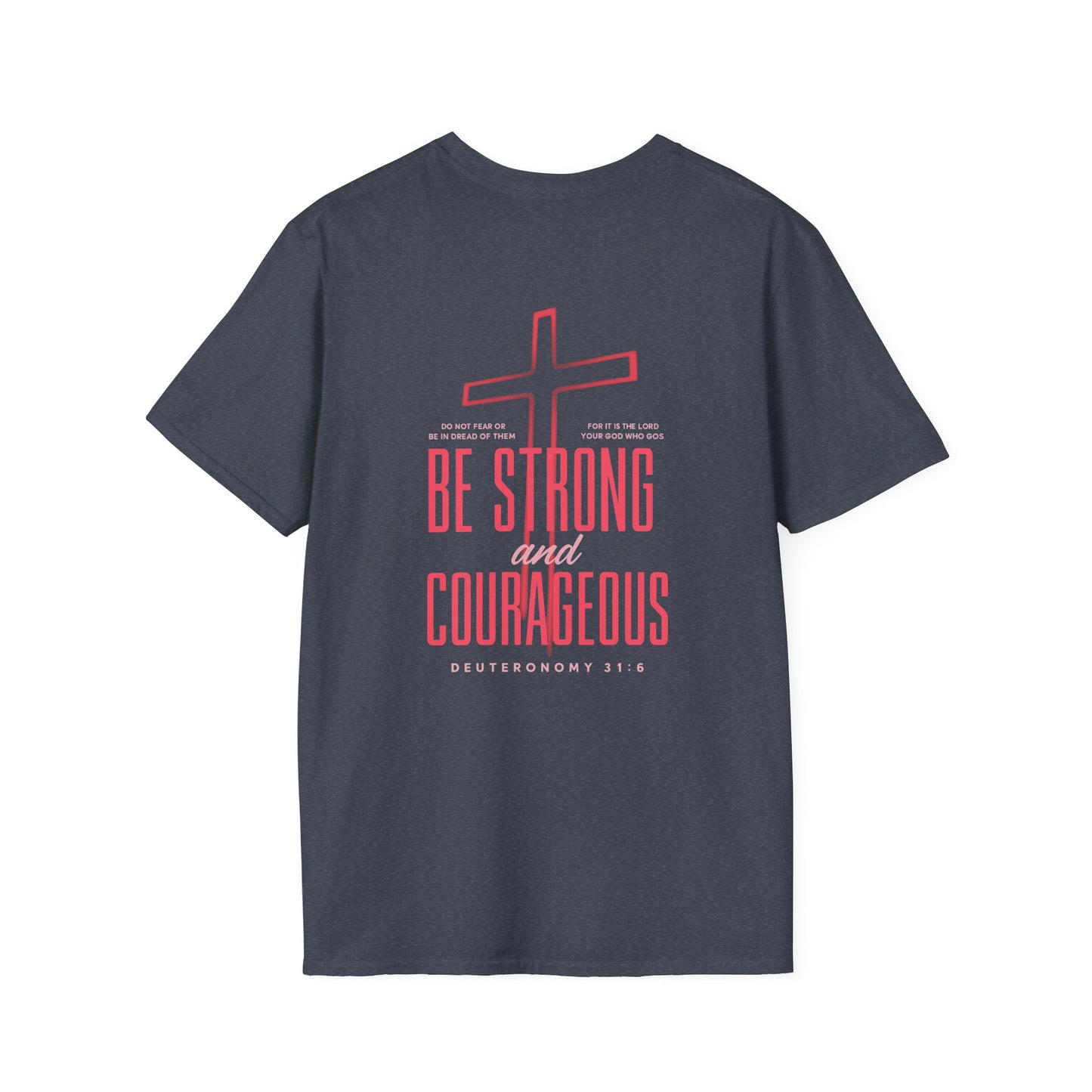 Be Strong and Courageous Christian Unisex T-Shirt