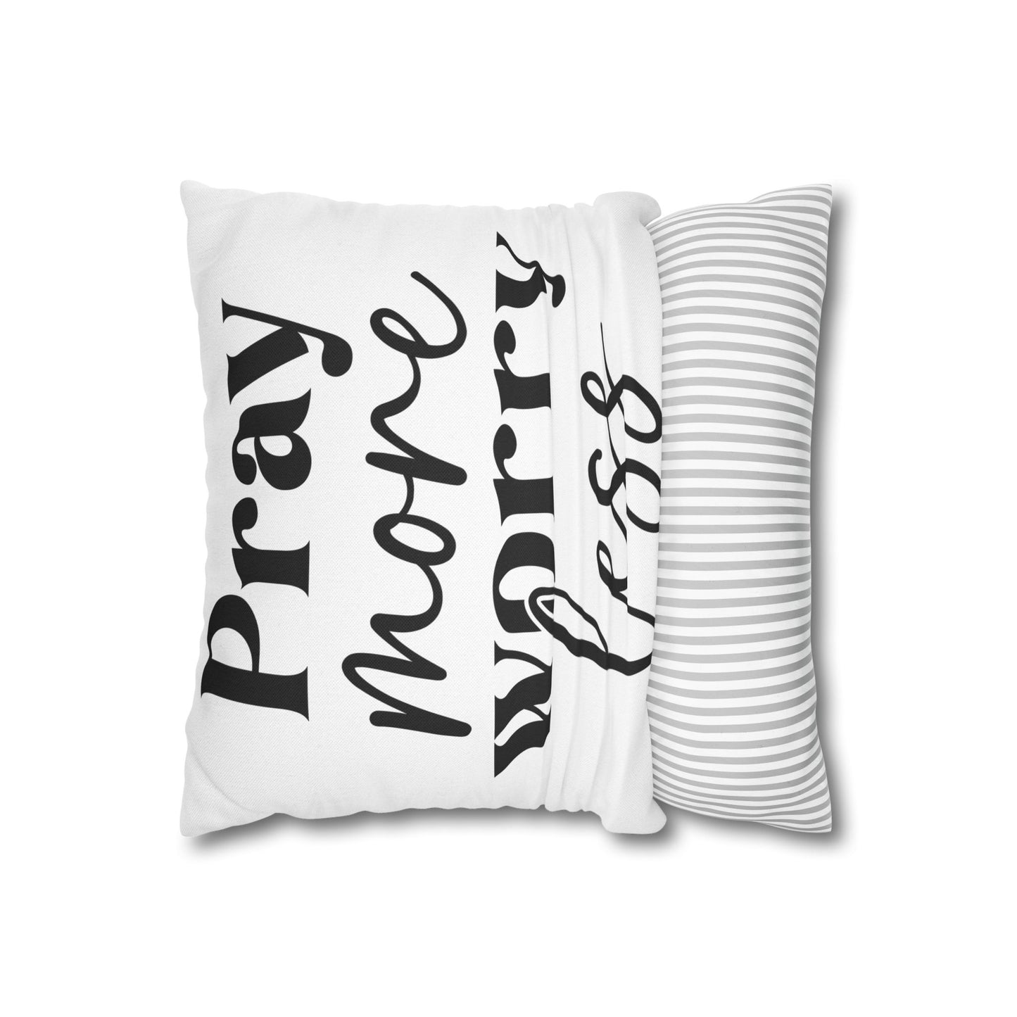 Pray More Worry Less Pillowcase – Christian Home Décor