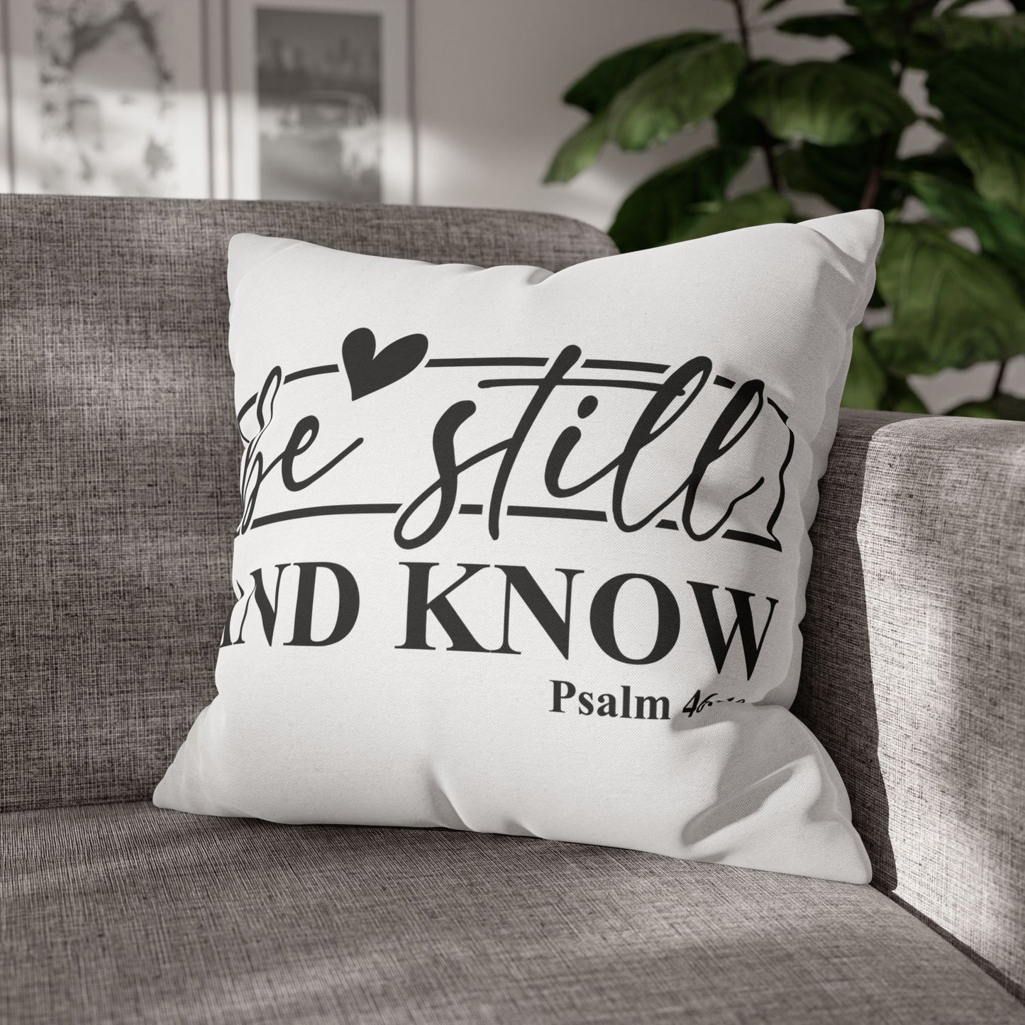 Be Still and Know Pillowcase