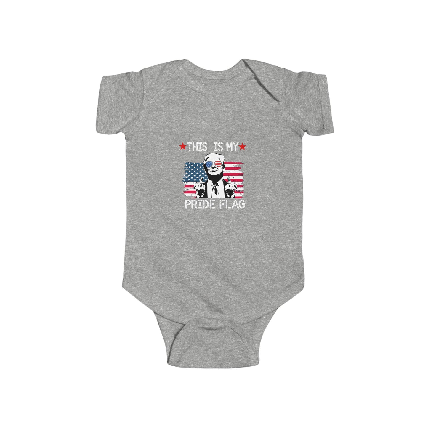 Trump This Is My Pride Flag Infant Onesie