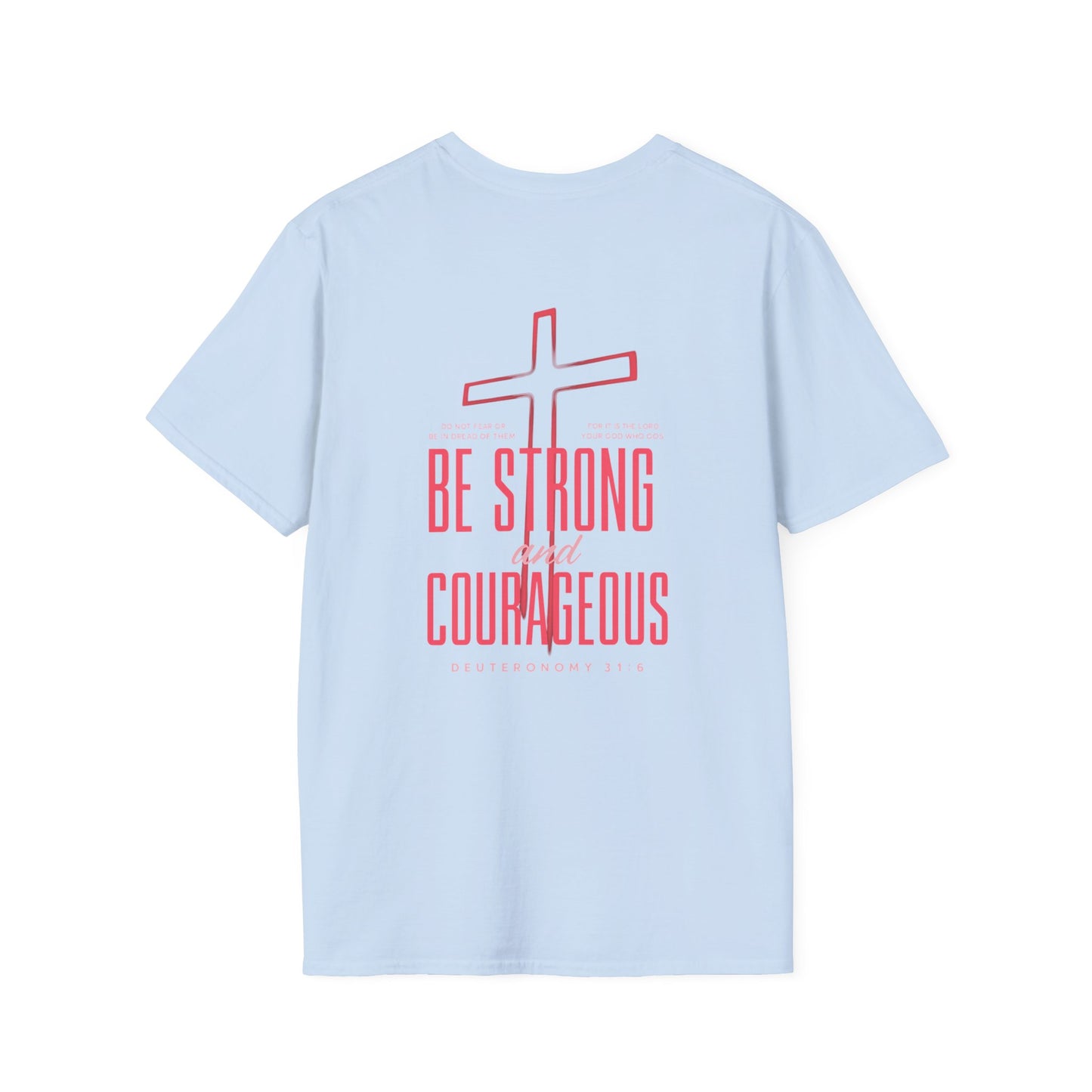Be Strong and Courageous Christian Unisex T-Shirt