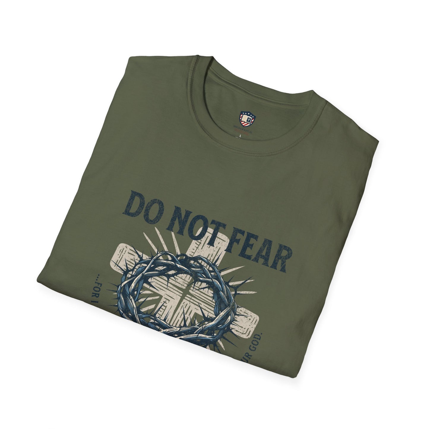 Do Not Fear Christian Unisex T-Shirt
