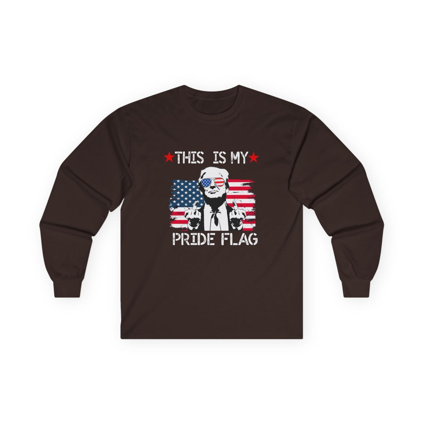 Trump This Is My Pride Flag Unisex Long Sleeve