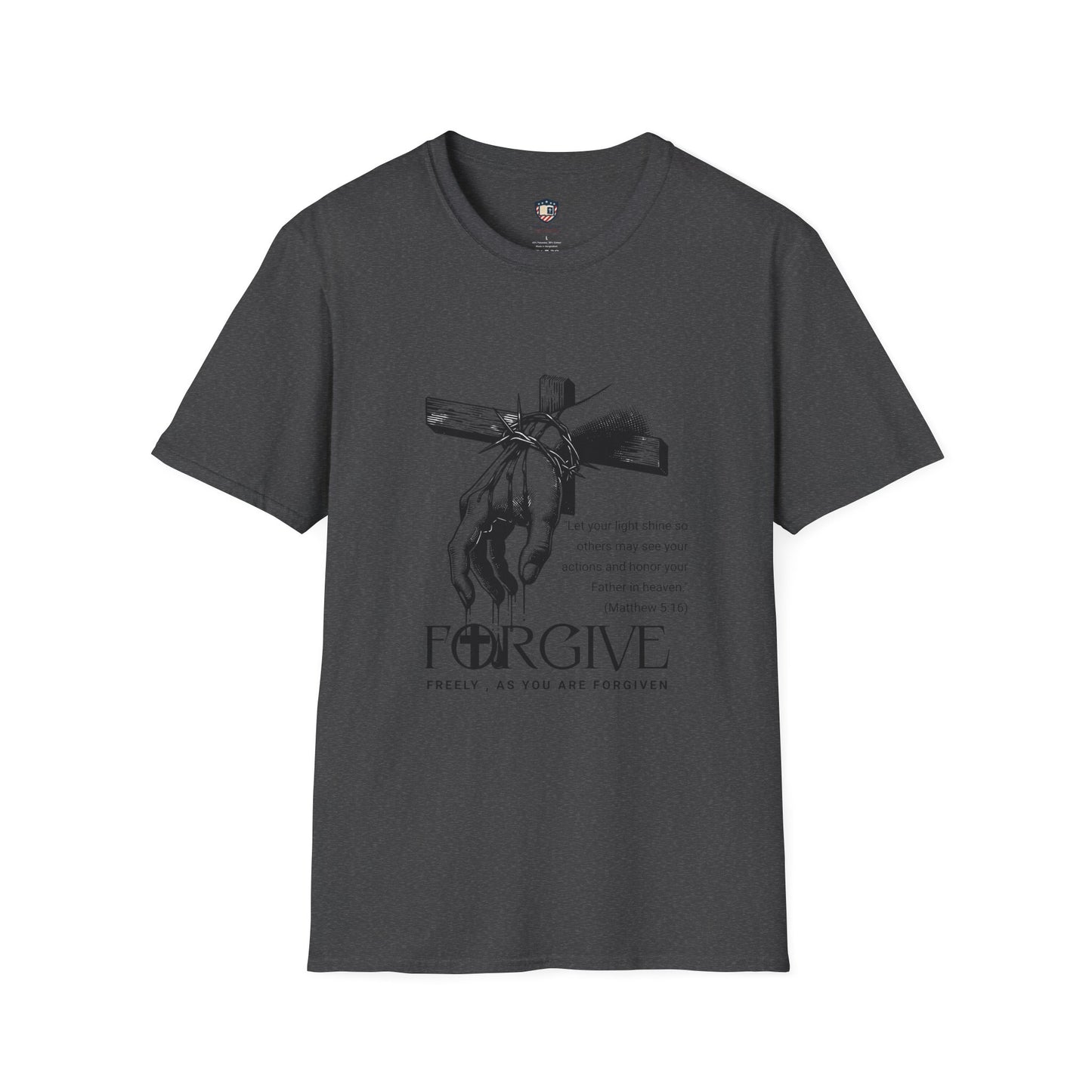 Forgive Matthew 5:16 Inspired Graphic Unisex T-Shirt