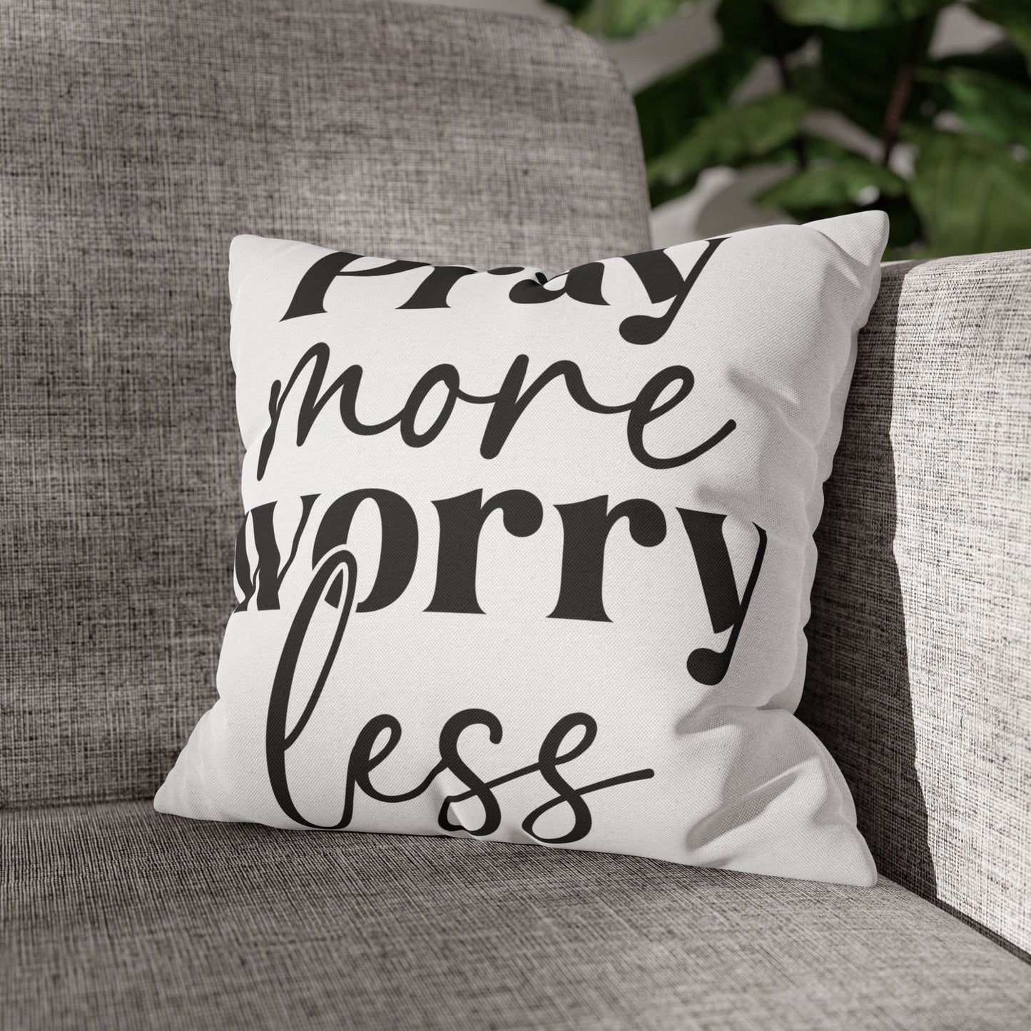 Pray More Worry Less Pillowcase – Christian Home Décor