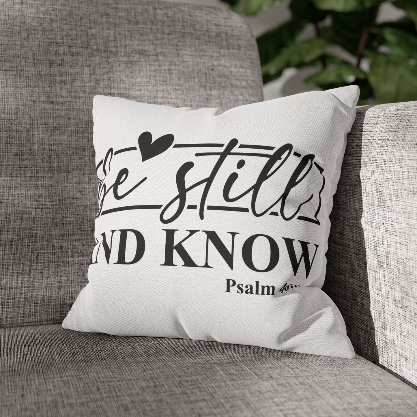 Be Still and Know Pillowcase