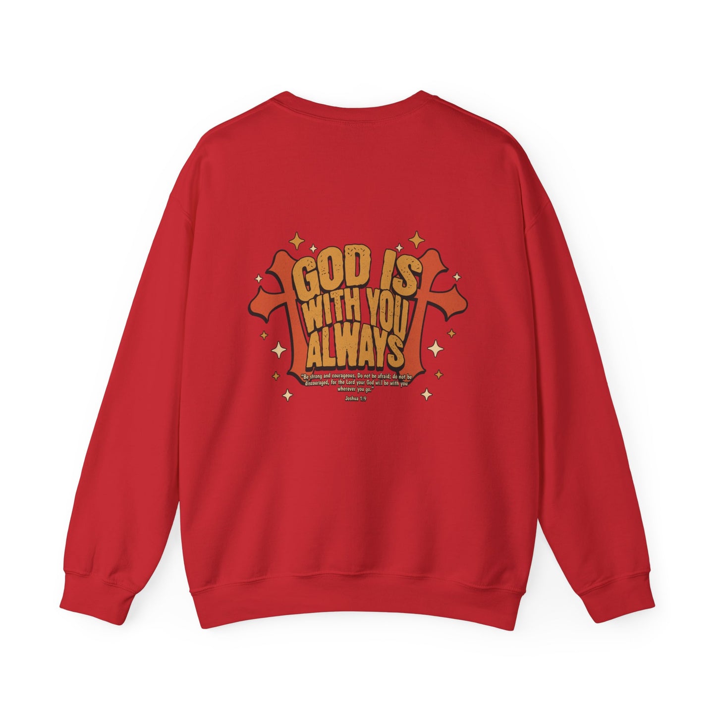 God is with you Always Inspirational Unisex Sweatshirt