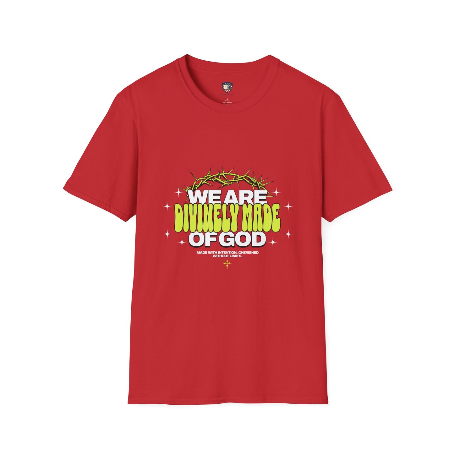 We are Divinely Made of God Inspired Unisex T-shirt