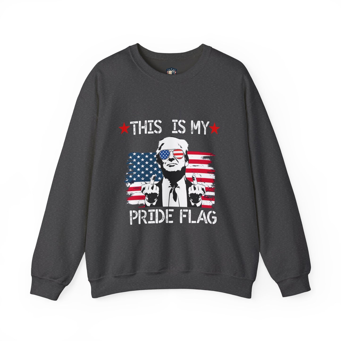 Trump This Is My Pride Flag Unisex Sweatshirt