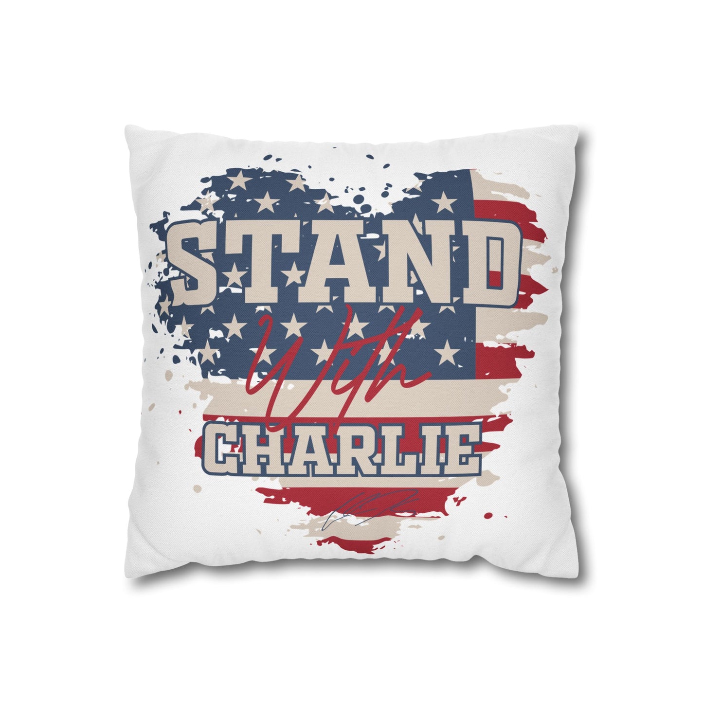 Patriotic Square Pillowcase with Stand With Charlie Design