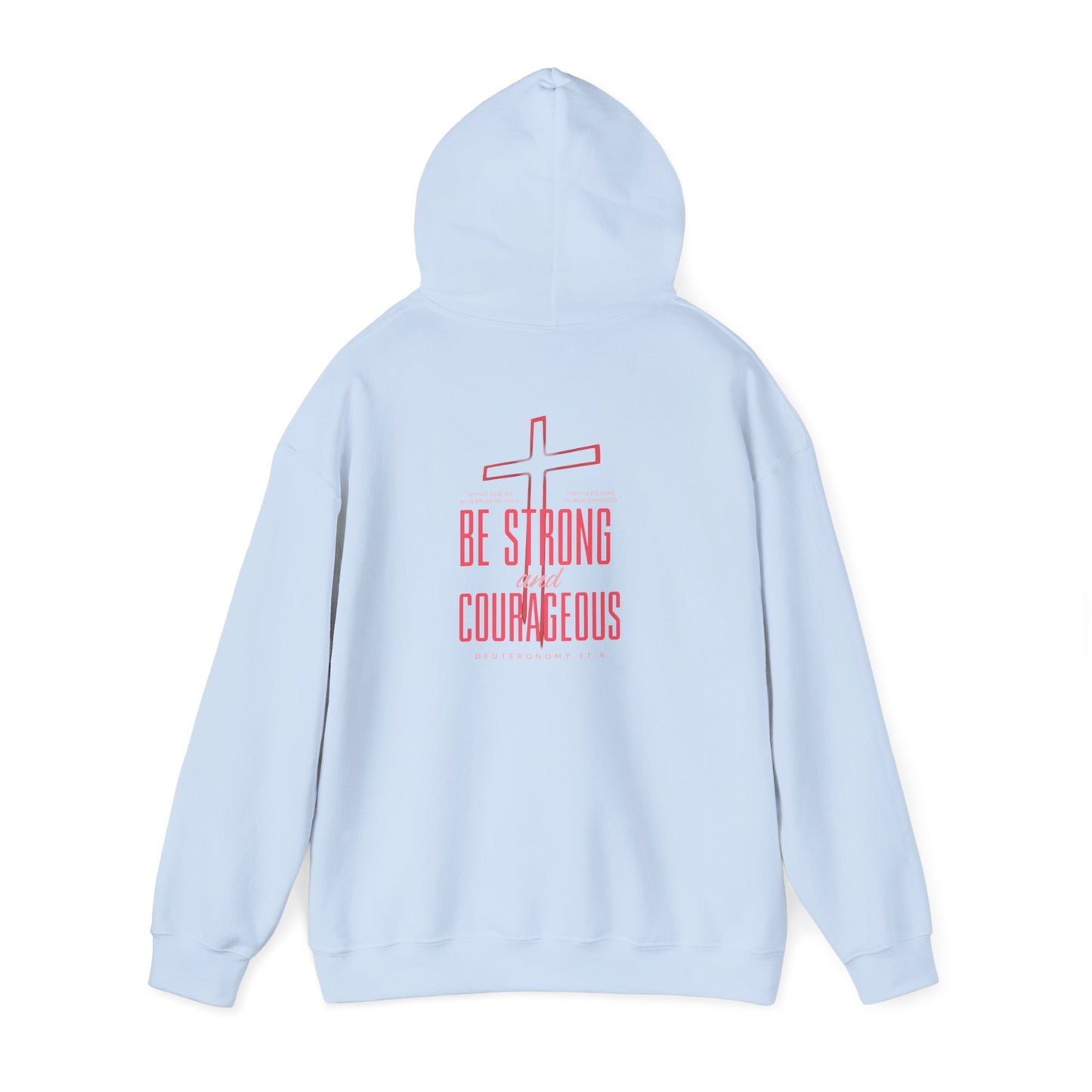 Be Strong and Courageous Unisex Hoodie