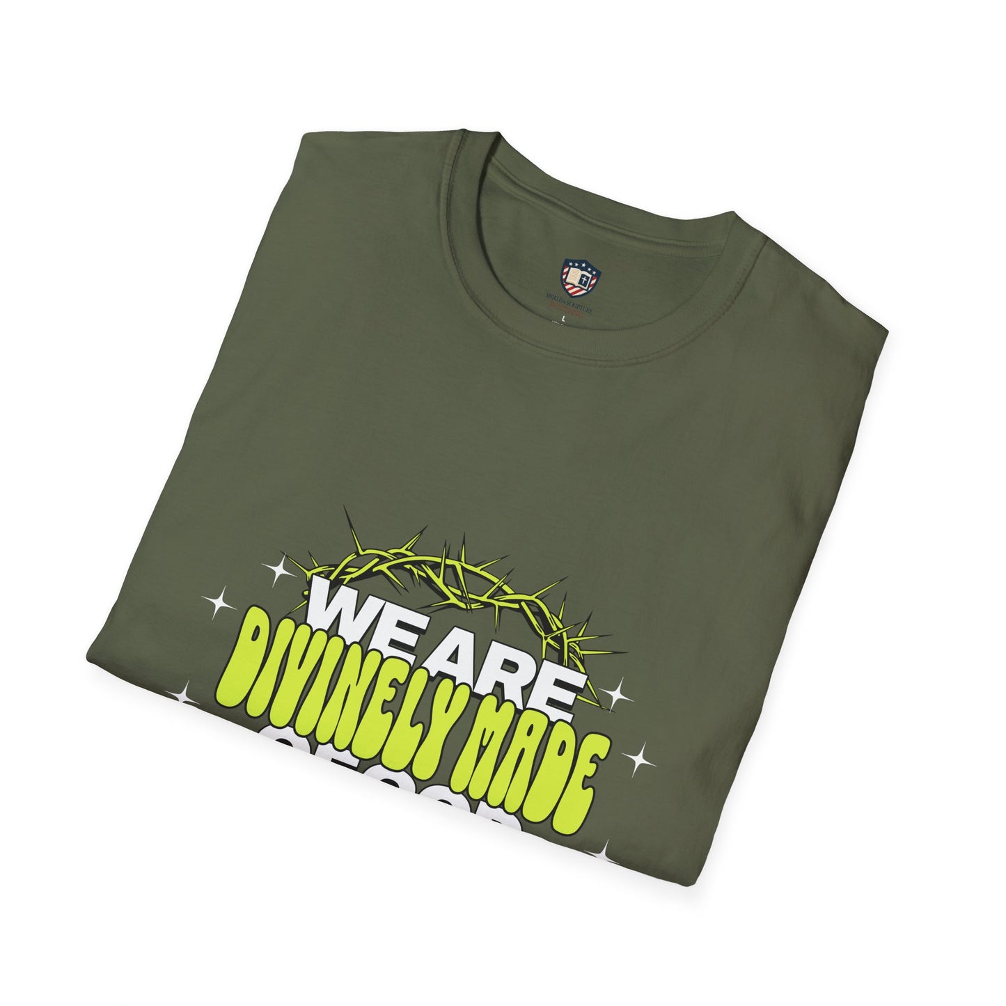 We are Divinely Made of God Inspired Unisex T-shirt