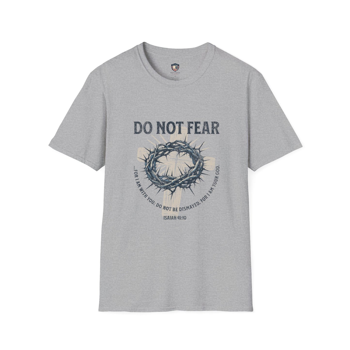 Do Not Fear Christian Unisex T-Shirt
