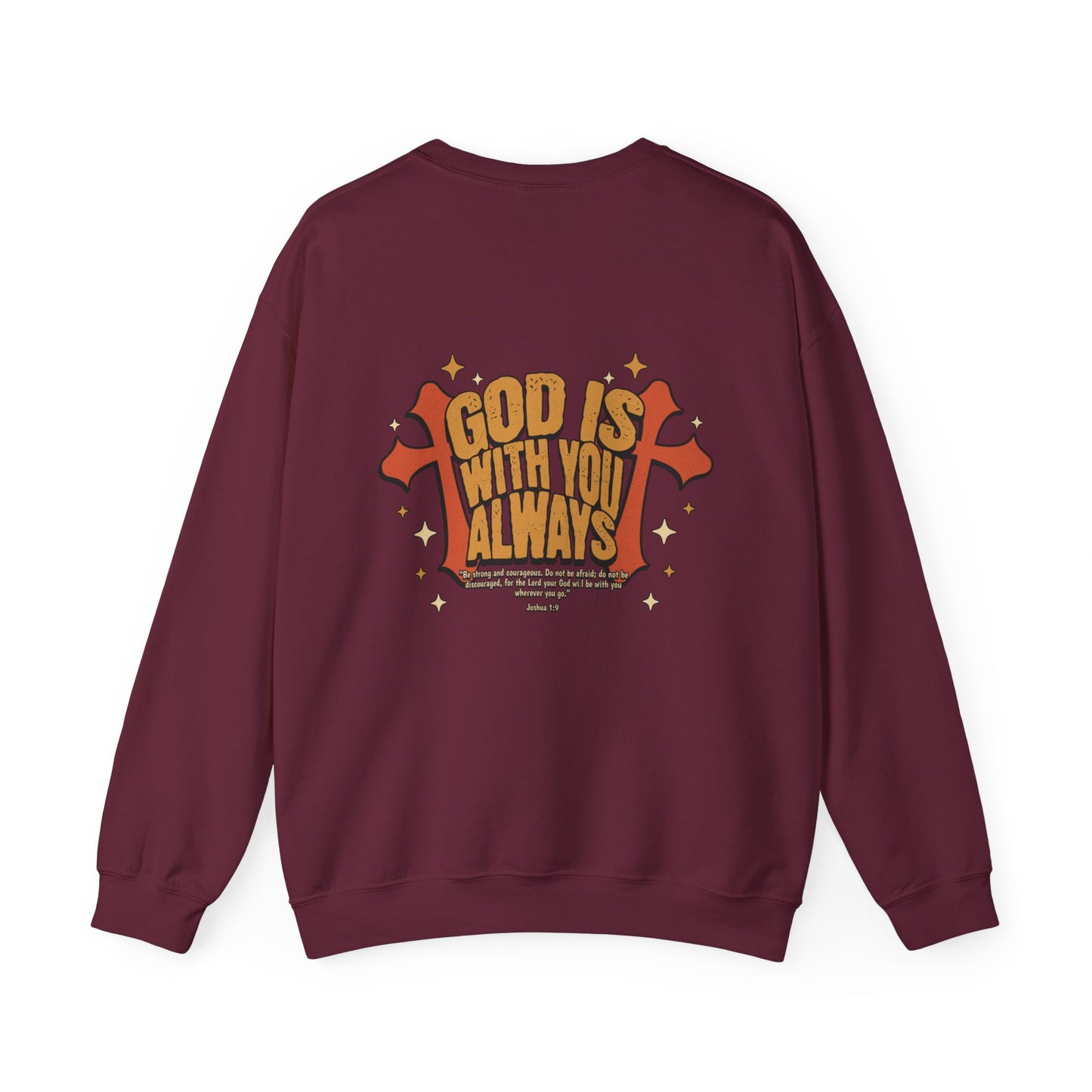 God is with you Always Inspirational Unisex Sweatshirt