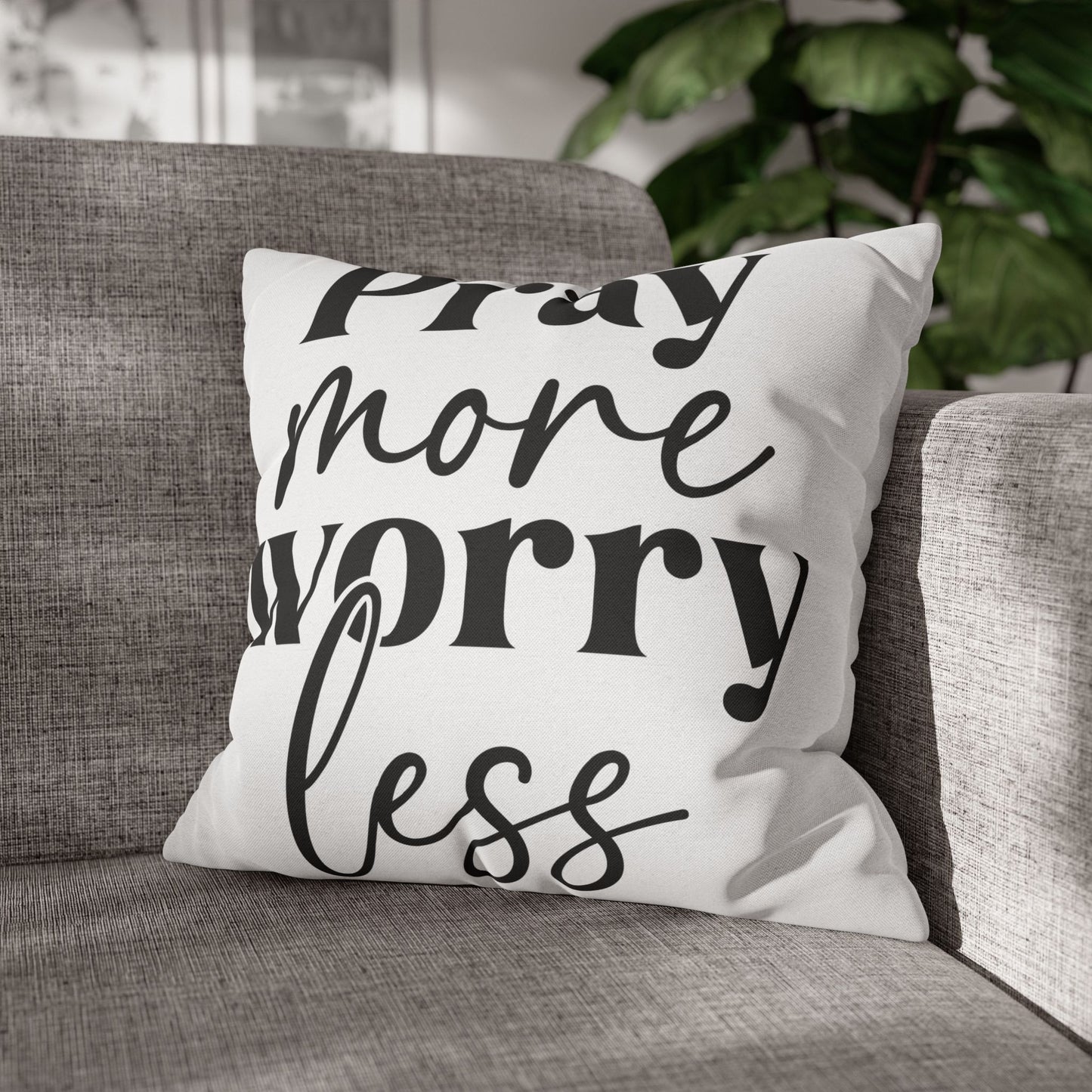 Pray More Worry Less Pillowcase – Christian Home Décor