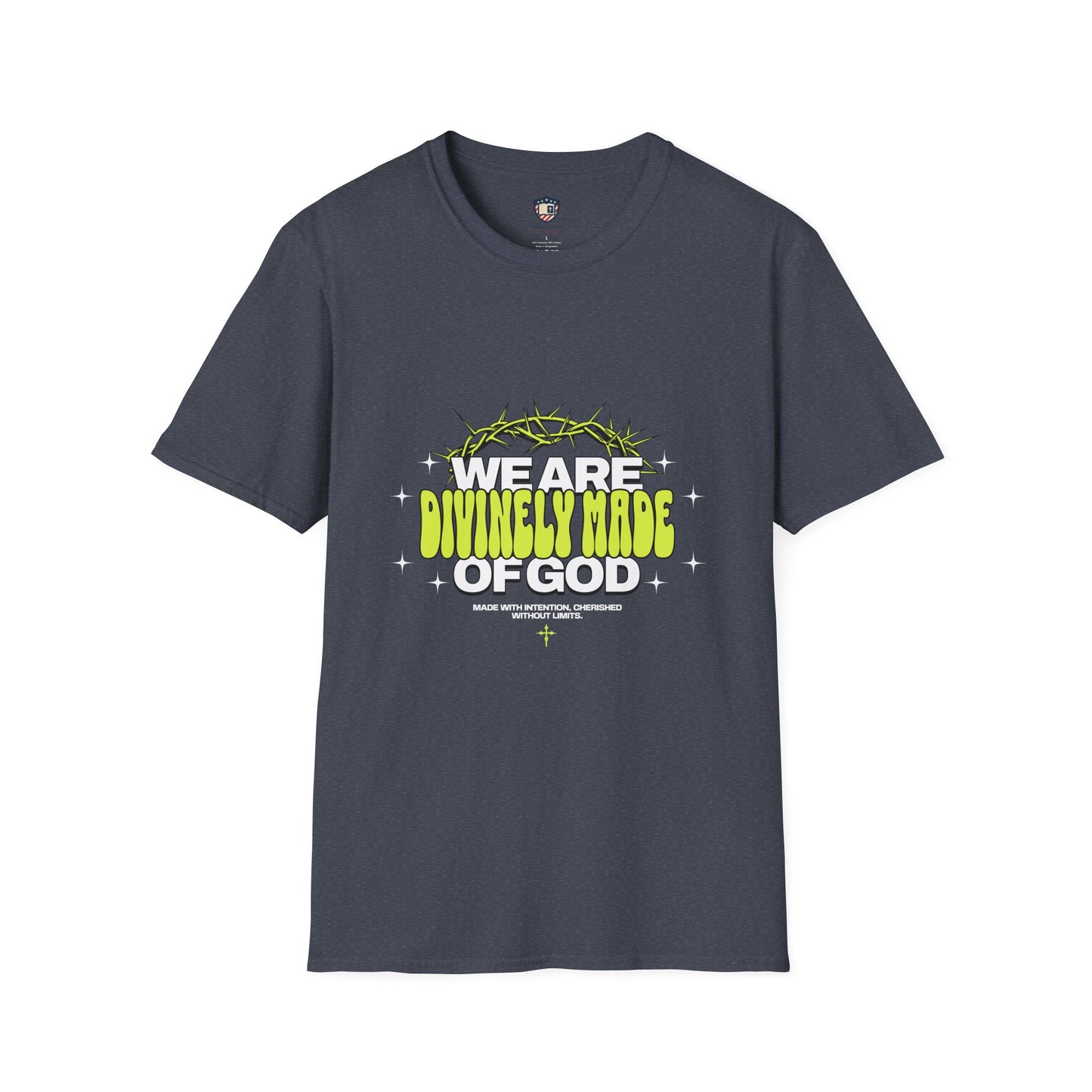 We are Divinely Made of God Inspired Unisex T-shirt