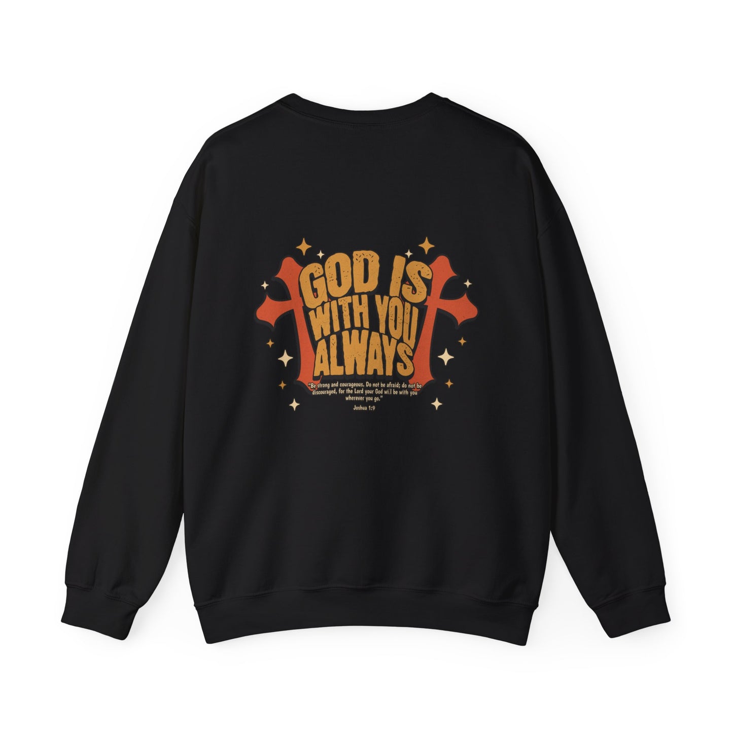 God is with you Always Inspirational Unisex Sweatshirt