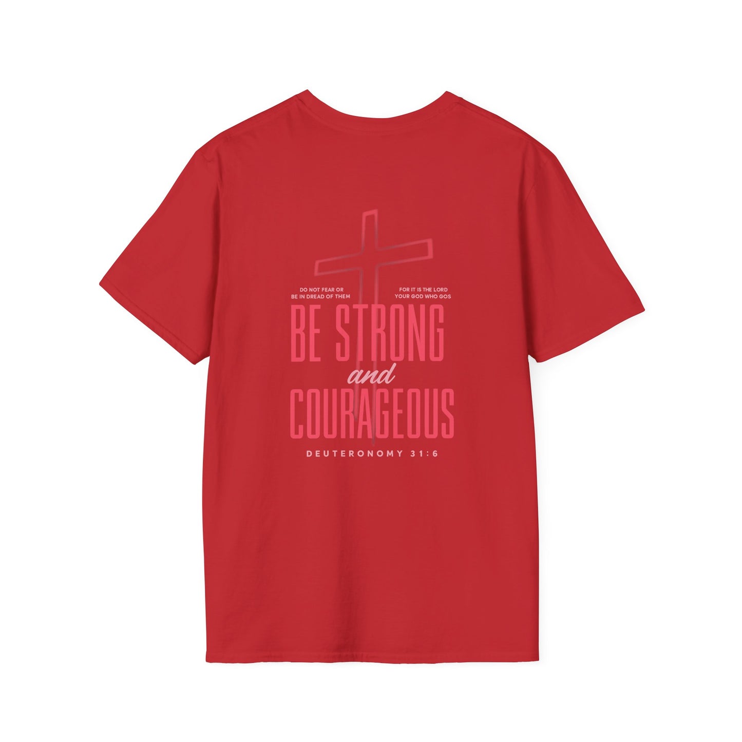 Be Strong and Courageous Christian Unisex T-Shirt