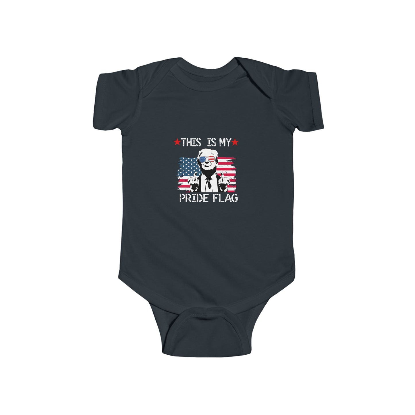 Trump This Is My Pride Flag Infant Onesie