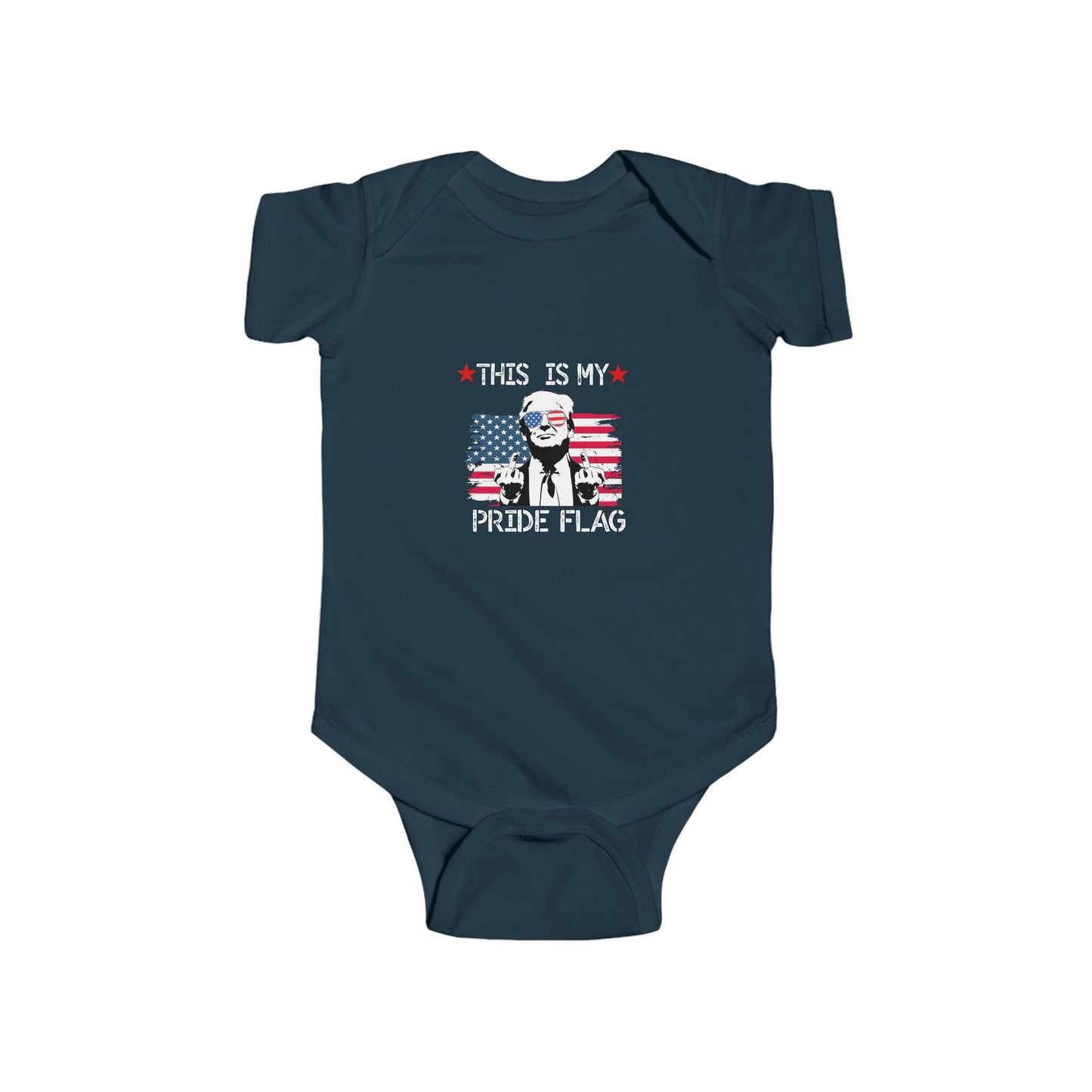 Trump This Is My Pride Flag Infant Onesie