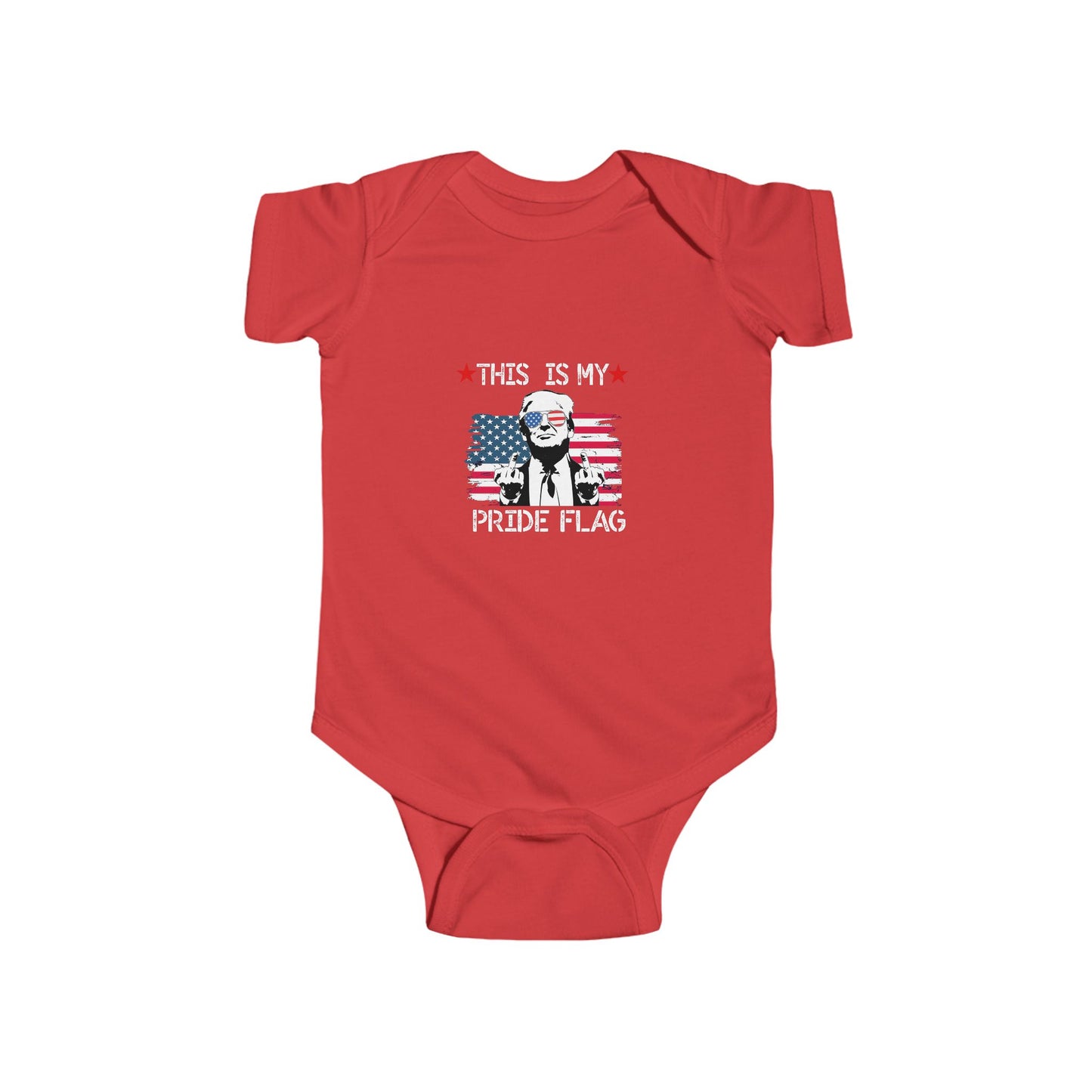 Trump This Is My Pride Flag Infant Onesie
